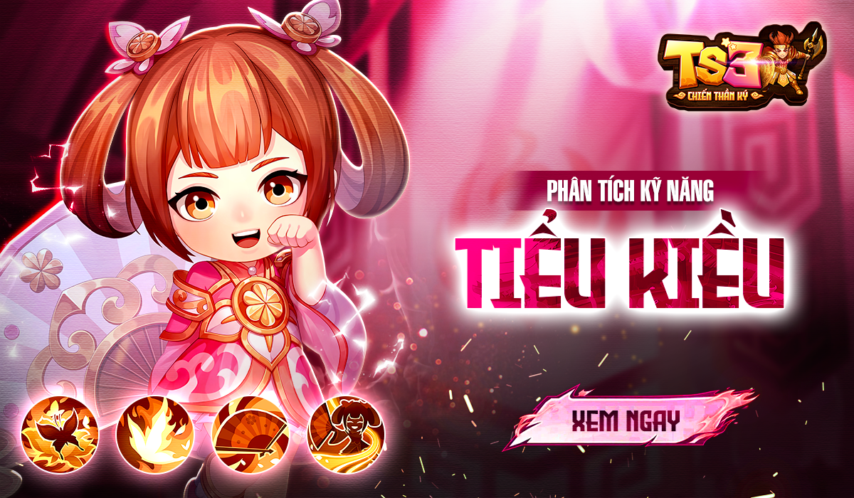 [Tân Thủ] – Phân Tích Kỹ Năng Tiểu Kiều Phe Chu Tước