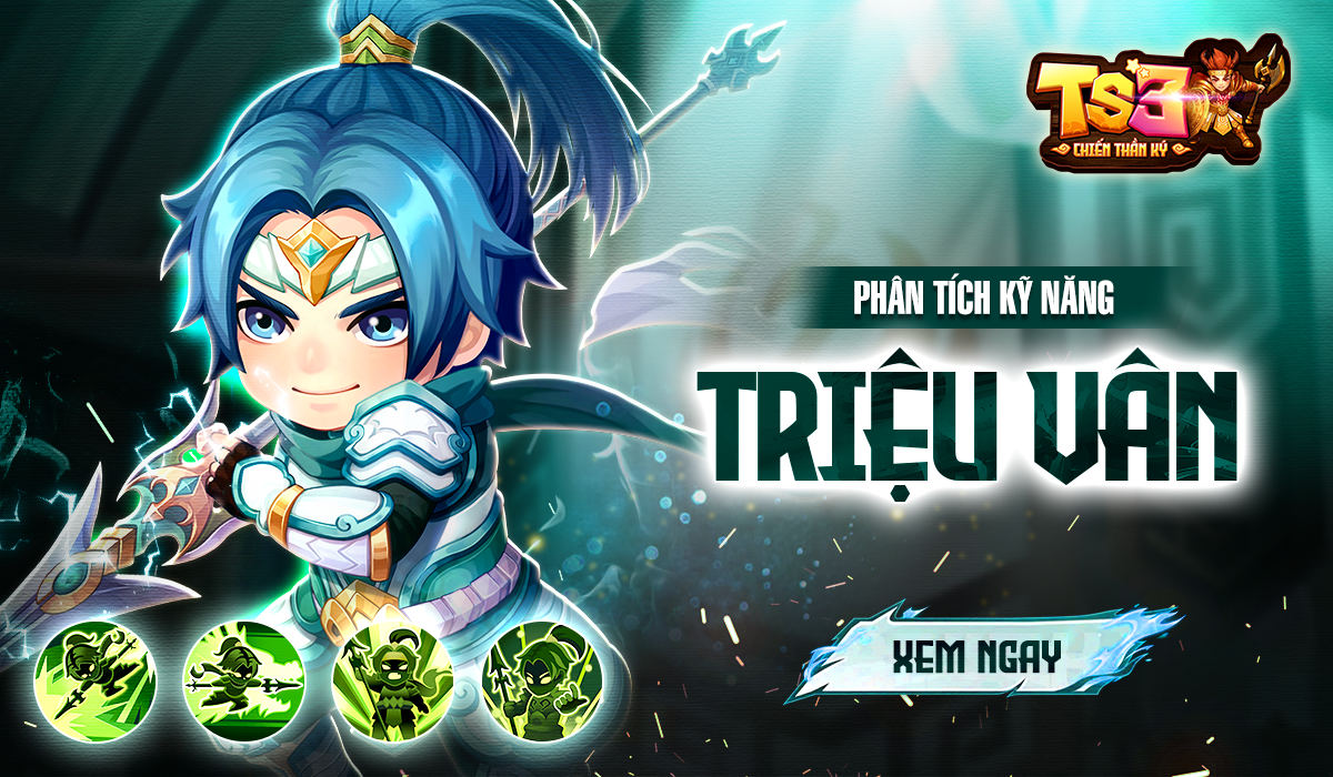[Tân Thủ] – Phân Tích Kỹ Năng Triệu Vân Phe Thanh Long