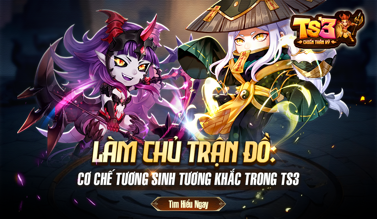[Tân Thủ] – Cơ chế tương sinh – tương khắc trong TS3 Chiến Thần Ký