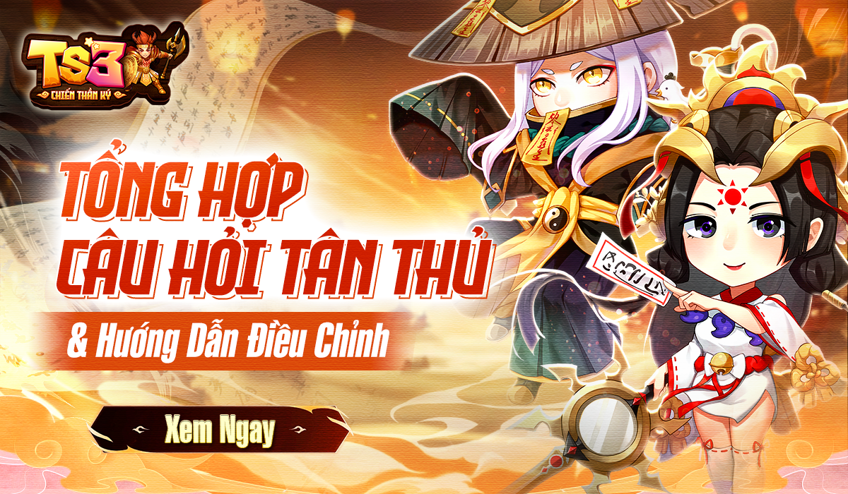 [Tân thủ] – Trung tâm Hướng dẫn & Hỗ trợ TS3 Chiến Thần Ký