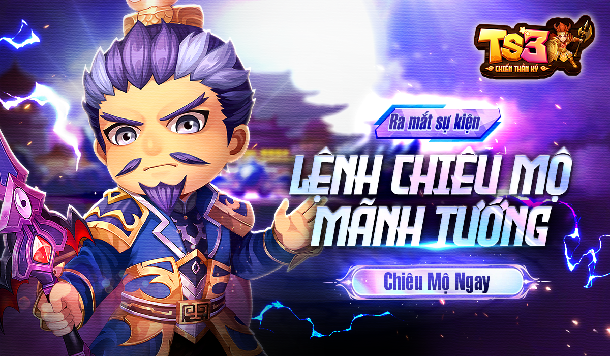 [Sự kiện] – Lệnh Chiêu Mộ Mãnh Tướng: Thu Thập Tướng, Rinh Quà Giá Trị